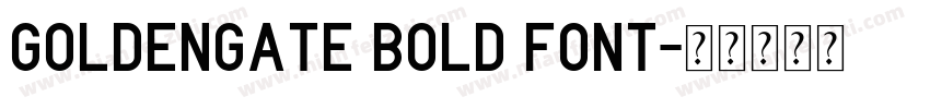 GoldenGate Bold font字体转换